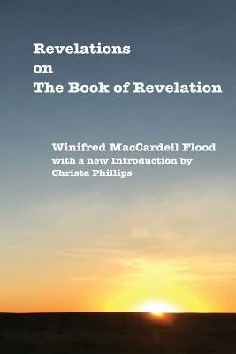 Revelations on The Book of Revelation by Maccardell Flood, Winifred