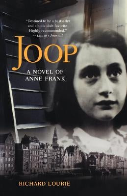 Joop: A Novel of Anne Frank by Lourie, Richard