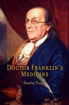 Doctor Franklin's Medicine by Finger, Stanley