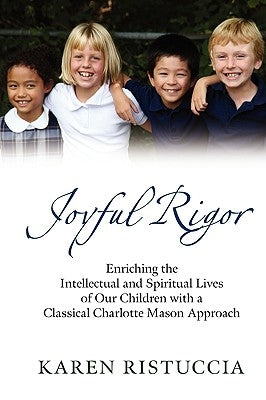 Joyful Rigor by Ristuccia, Karen