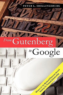 From Gutenberg to Google by Shillingsburg, Peter L.