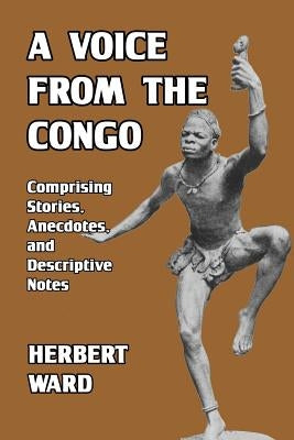 A Voice from the Congo by Ward, Herbert