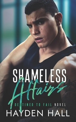 Shameless Affairs by Hall, Hayden