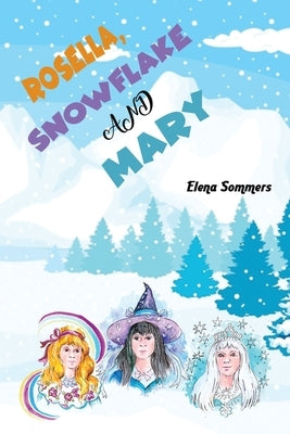 Rosella, Snowflake and Mary by Sommers, Elena