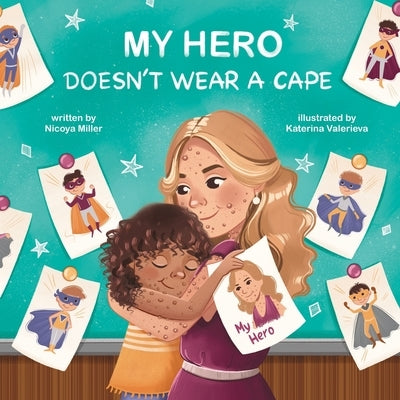 My Hero Doesn't Wear a Cape by Valerieva, Katerina