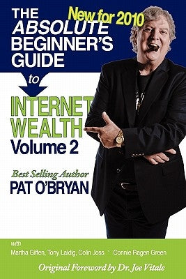 The Absolute Beginner's Guide to Internet Wealth, Volume 2: New for 2010 by Giffen, Martha