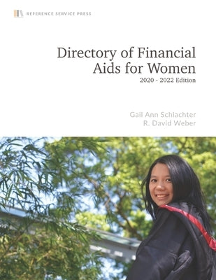 Directory of Financial Aids for Women: 2020-22 Edition by Weber, R. David