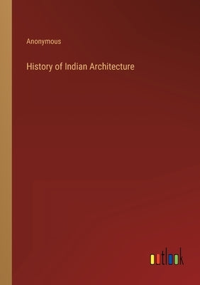 History of Indian Architecture by Anonymous