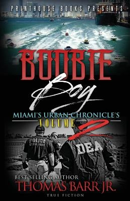 Boobie Boy: Miami's Urban Chronicle's Volume 2 by Barr, Thomas, Jr.