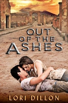 Out of the Ashes by Dillon, Lori