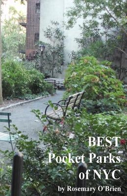 BEST Pocket Parks of NYC by O'Brien, Rosemary
