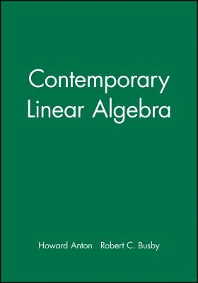 Student Solutions Manual to Accompany Contemporary Linear Algebra [With CDROM] by Anton, Howard