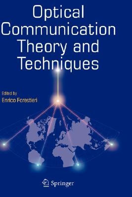 Optical Communication Theory and Techniques by Forestieri, Enrico