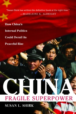 China: Fragile Superpower by Shirk, Susan L.