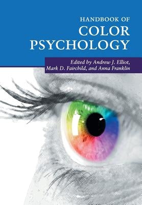 Handbook of Color Psychology by Elliot, Andrew J.