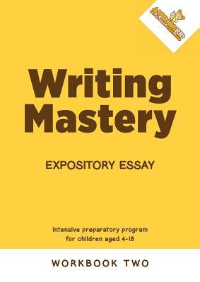 Writing Mastery: Expository Essay: Expository Essay by Denenga, Miriam Shumba