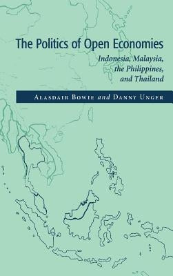 The Politics of Open Economies by Bowie, Alasdair