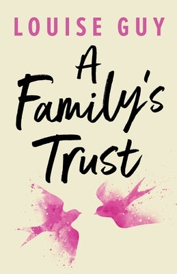 A Family's Trust by Guy, Louise