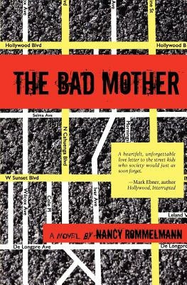 The Bad Mother by Rommelmann, Nancy