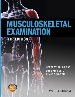 Musculoskeletal Examination 4e by Gross, Jeffrey M.