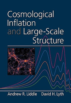 Cosmological Inflation and Large-Scale Structure by Liddle, Andrew R.