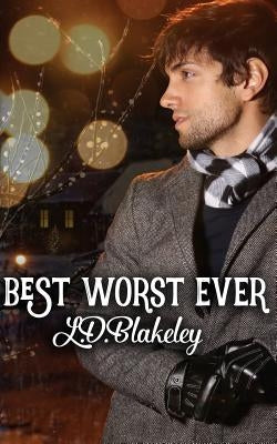 Best Worst Ever by Blakeley, L. D.