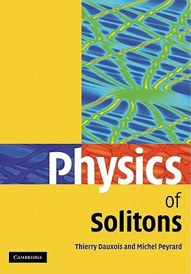 Physics of Solitons by Dauxois, Thierry