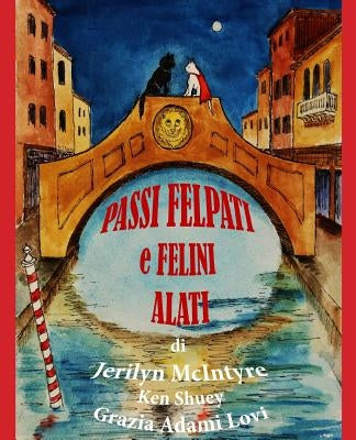 Passi Felpati e Felini Alati: Harley's Venetian Adventure by Shuey, Ken