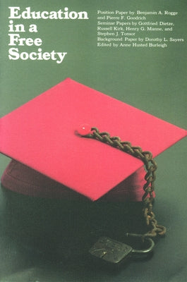 Education in a Free Society by Burleigh, Anne Husted