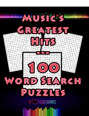 Music's Greatest Hits - 100 Word Search Puzzles: 100 Music Themed Word Search Puzzles For Music Lovers, Large 8.5 x 11 Puzzle Book by Puzzles, On Target