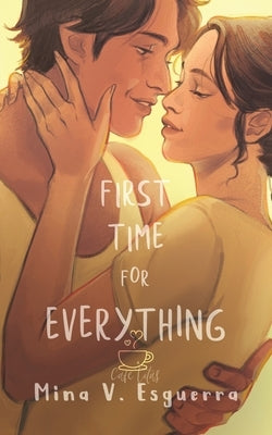 First Time for Everything by Esguerra, Mina V.
