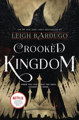 Crooked Kingdom: A Sequel to Six of Crows by Bardugo, Leigh