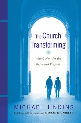 The Church Transforming by Jinkins, Michael