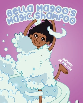 Bella Magoo's Magic Shampoo by de Freitas, Sandra