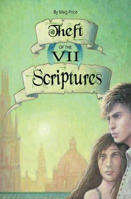 Theft of the Seven Scriptures by Price, Meg