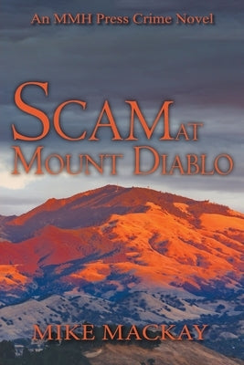 Scam at Mount Diablo by MacKay, Mike