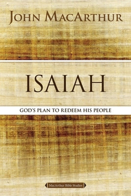 Isaiah: The Promise of the Messiah by MacArthur, John F.