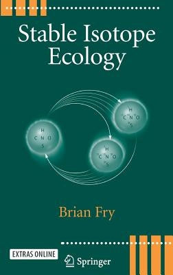 Stable Isotope Ecology by Fry, Brian