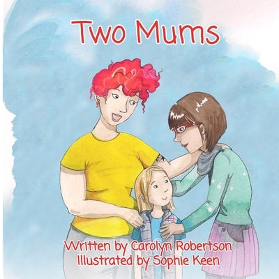 Two Mums by Carolyn, Robertson