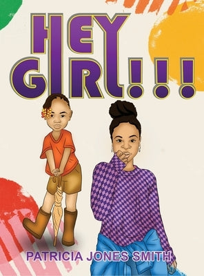Hey Girl! by Smith, Patricia Jones