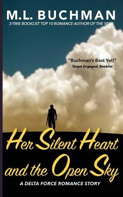 Her Silent Heart and the Open Sky by Buchman, M. L.