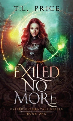 Exiled No More: Exiled Elementals Series (Book One) by Price, T. L.