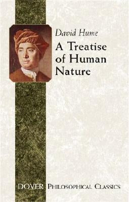 A Treatise of Human Nature by Hume, David