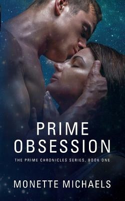 Prime Obsession by Michaels, Monette