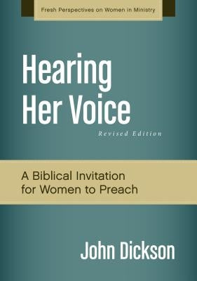 Hearing Her Voice, Revised Edition Softcover by Dickson, John