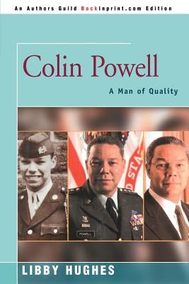 Colin Powell: A Man of Quality by Hughes, Libby