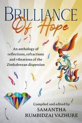 Brilliance of hope by Vazhure, Samantha Rumbidzai