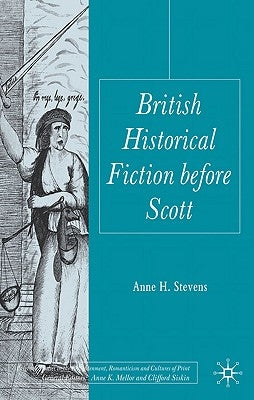 British Historical Fiction Before Scott by Stevens, A.