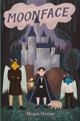 Moon Face and the Dragons by Devine, Megan