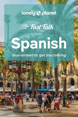 Lonely Planet Fast Talk Spanish 5 by Planet, Lonely